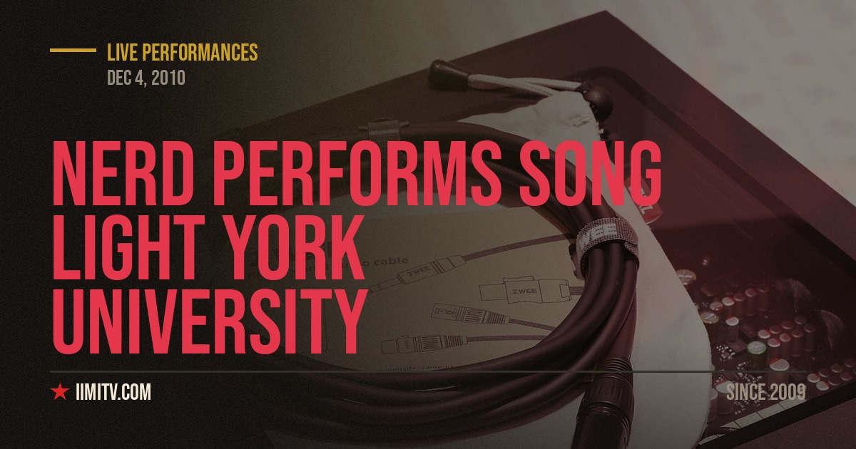 Video: Nerd Performs Song Light York University