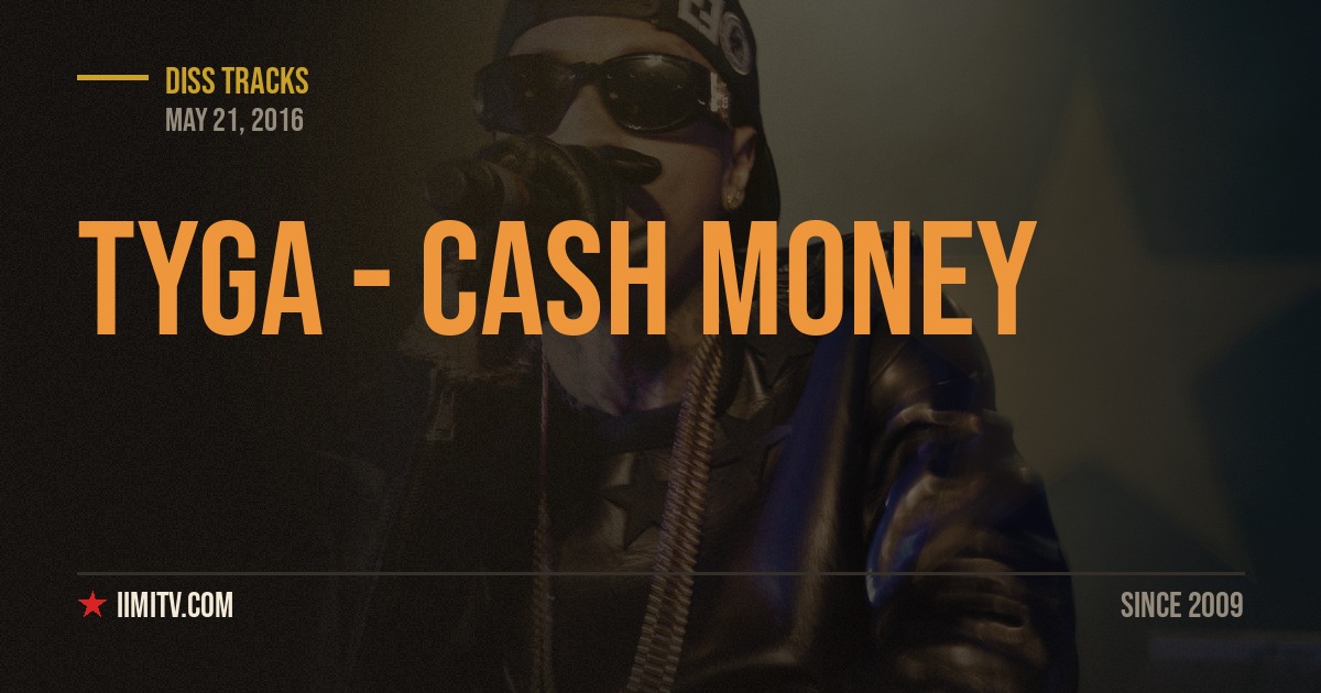 Audio: Tyga – Cash Money (Cash Money Records Diss)