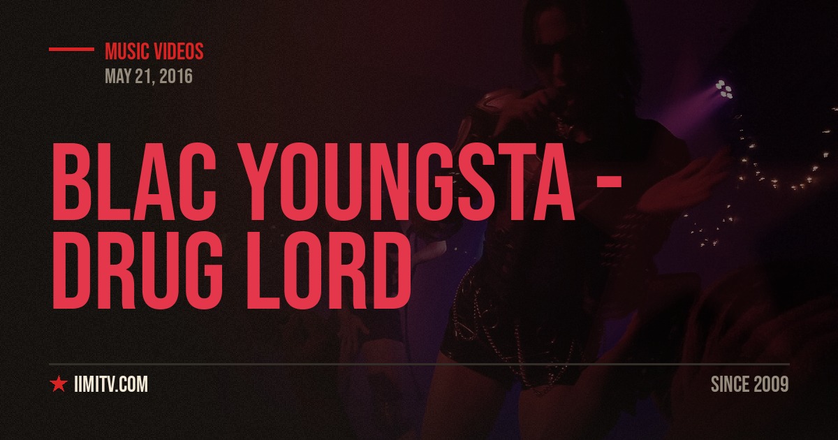 Video: Blac Youngsta – Drug Lord