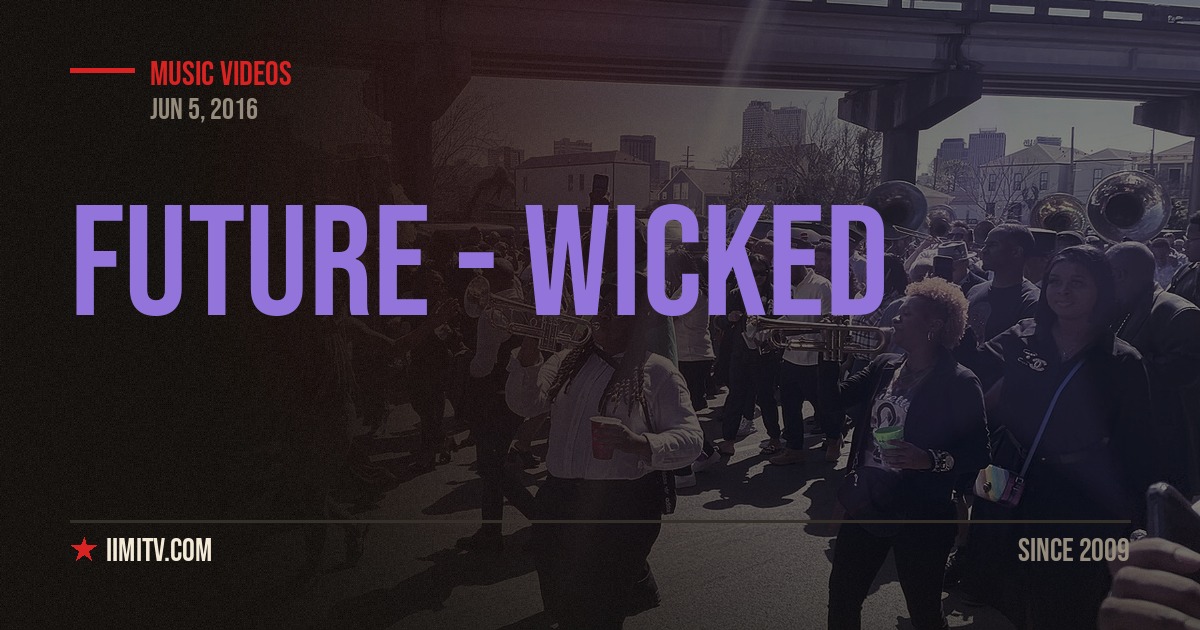 Video: Future – Wicked