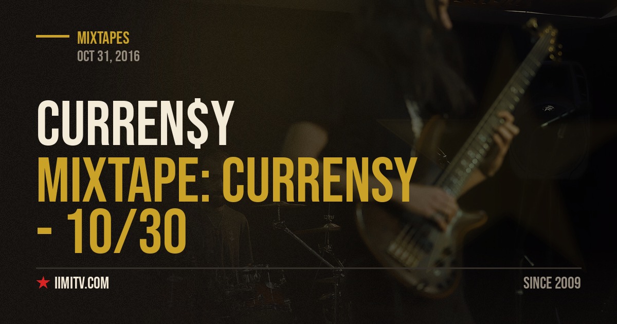 Mixtape: Currensy – 10/30