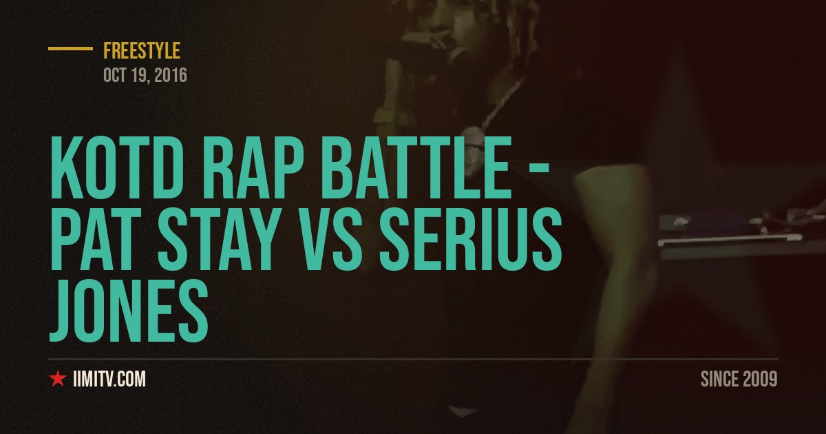 Video: KOTD Rap Battle – Pat Stay vs Serius Jones