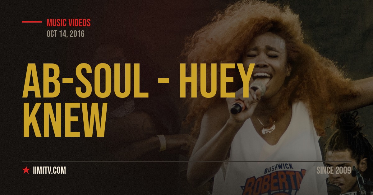 Video: Ab-Soul – Huey Knew
