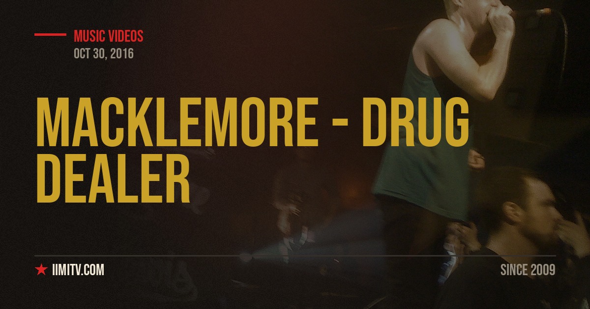 Video: Macklemore – Drug Dealer (Feat. Ariana DeBoo)