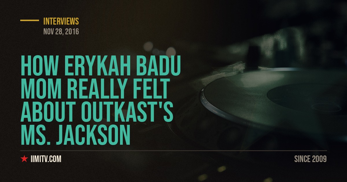 Video: How Erykah Badu Mom Really Felt About Outkast’s “Ms. Jackson”