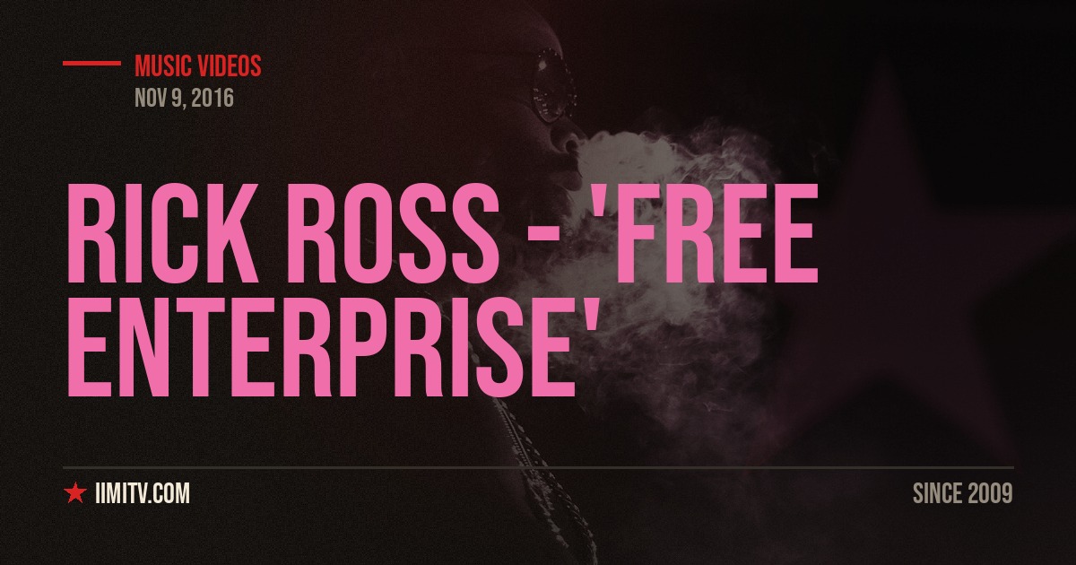Video: Rick Ross – ‘Free Enterprise’ (Ft. John Legend)