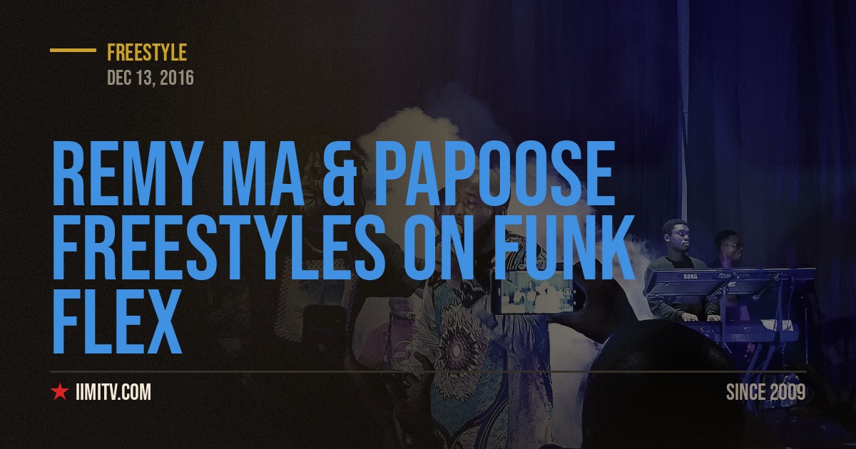Video: Remy Ma & Papoose Freestyles on Funk Flex