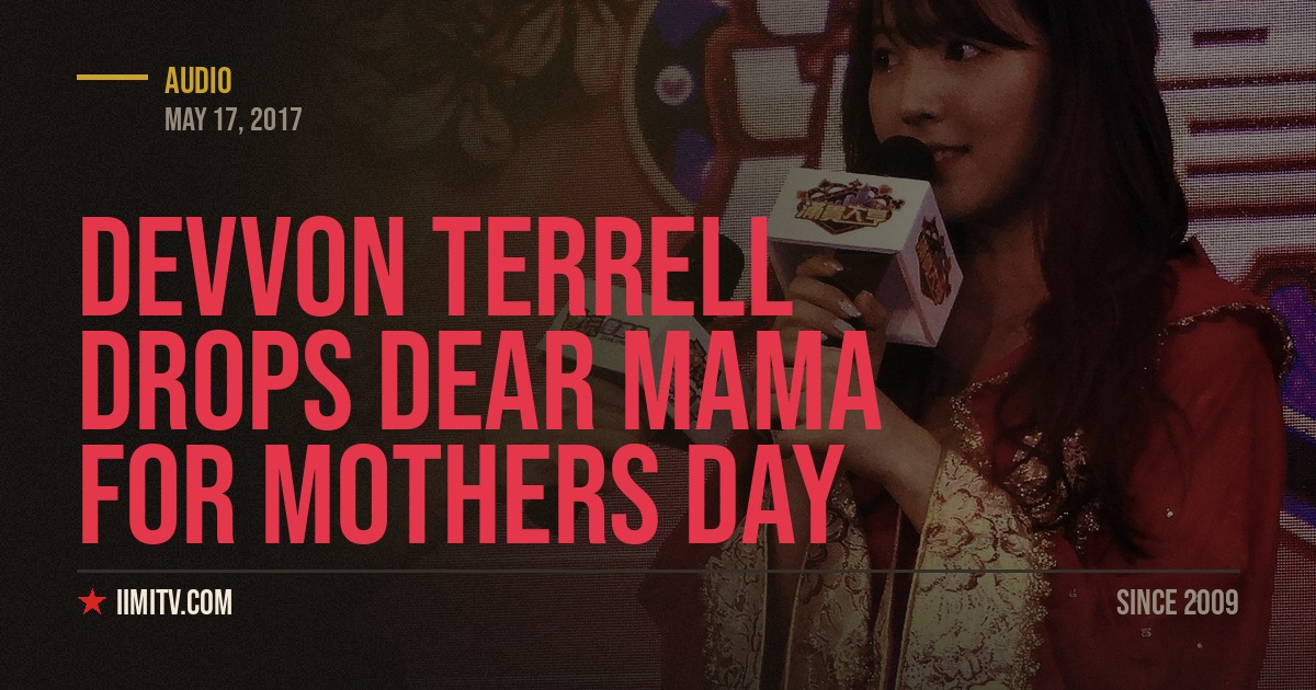Devvon Terrell Drops Dear Mama For Mothers Day