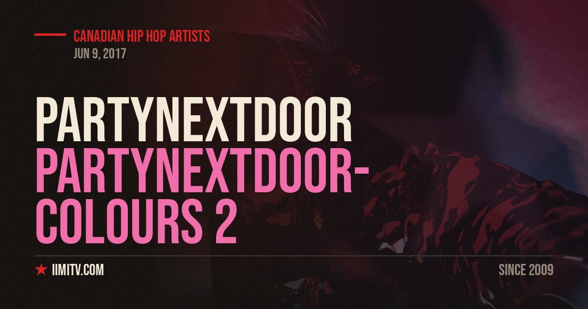 PARTYNEXTDOOR- COLOURS 2