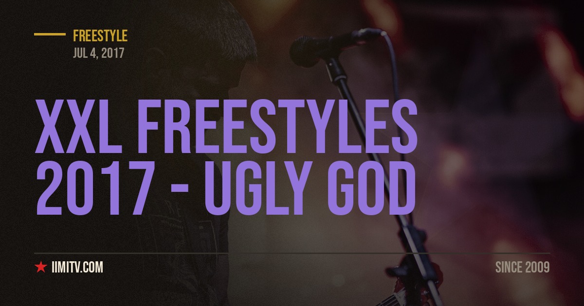 XXL Freestyles 2017 – Ugly God
