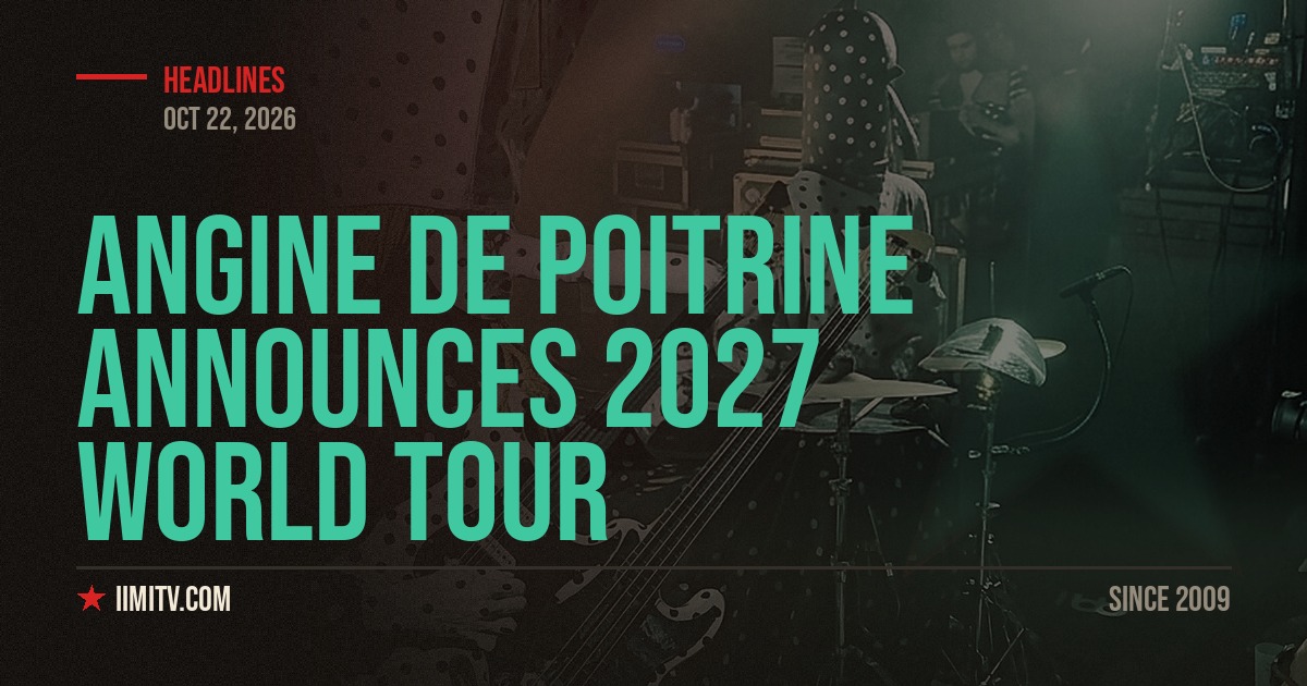 Angine de Poitrine Announces 2027 World Tour