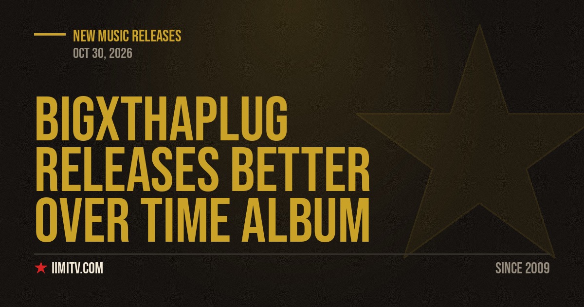 BigXthaPlug Releases Better Over Time Album
