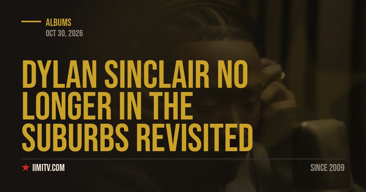Dylan Sinclair No Longer In The Suburbs Revisited