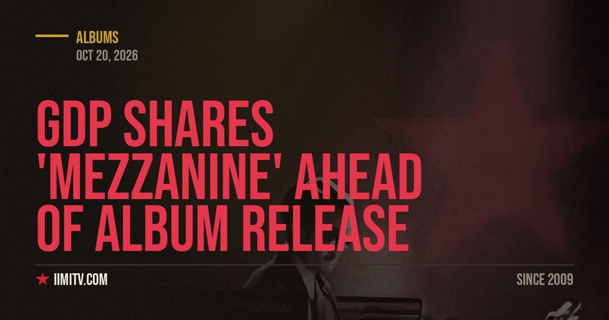 GDP Shares ‘Mezzanine’ Ahead of Album Release
