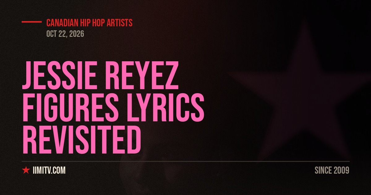 Jessie Reyez Figures Lyrics Revisited