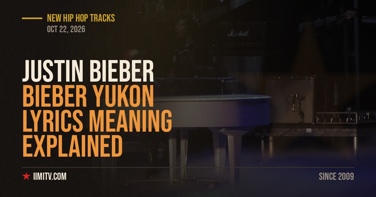 Bieber Yukon Lyrics Meaning Explained