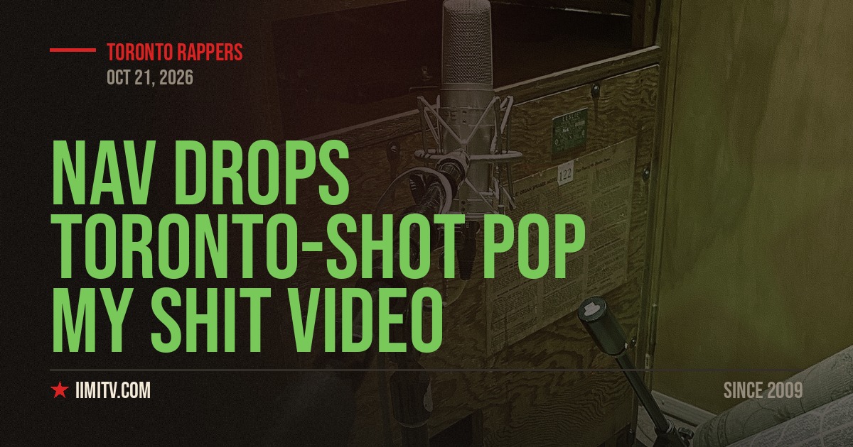 NAV Drops Toronto-Shot Pop My Shit Video