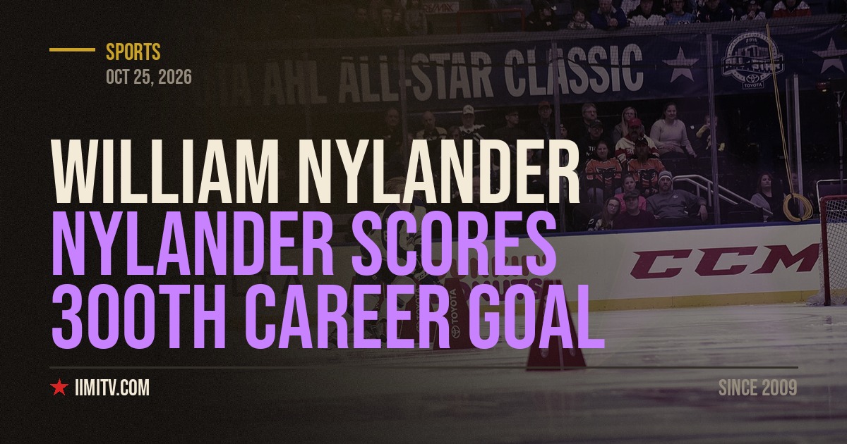 Nylander Scores 300th Career Goal