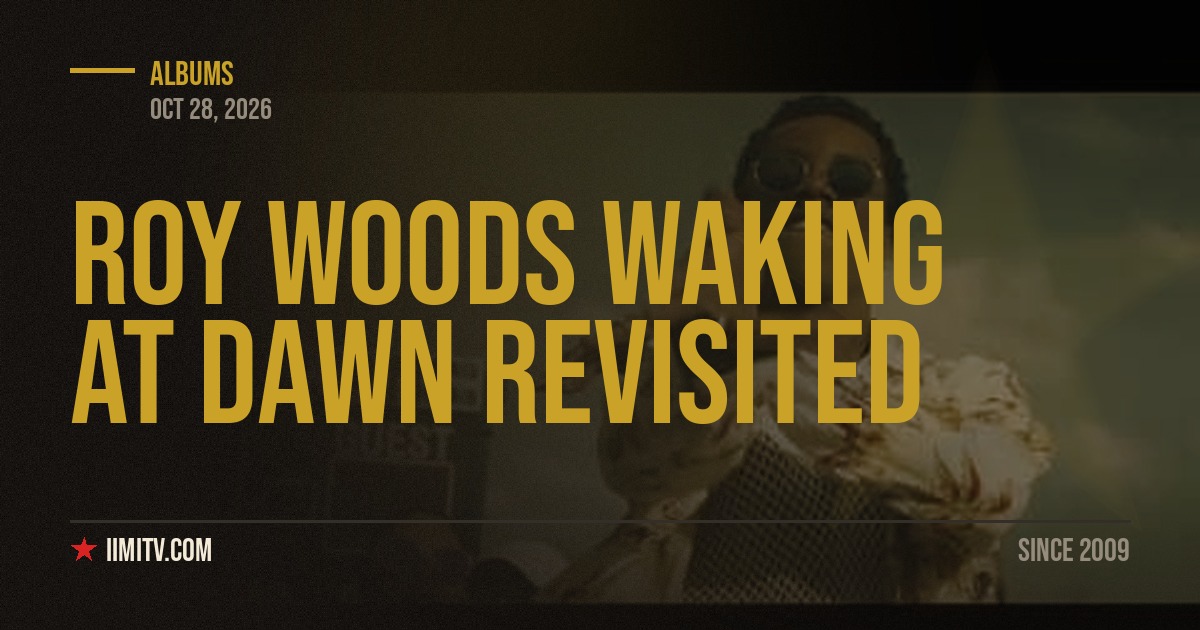 Roy Woods Waking At Dawn Revisited