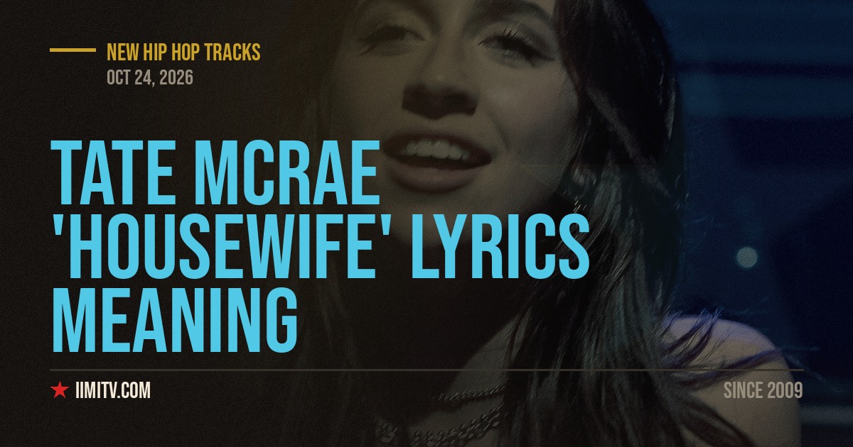 Tate McRae ‘Housewife’ Lyrics Meaning