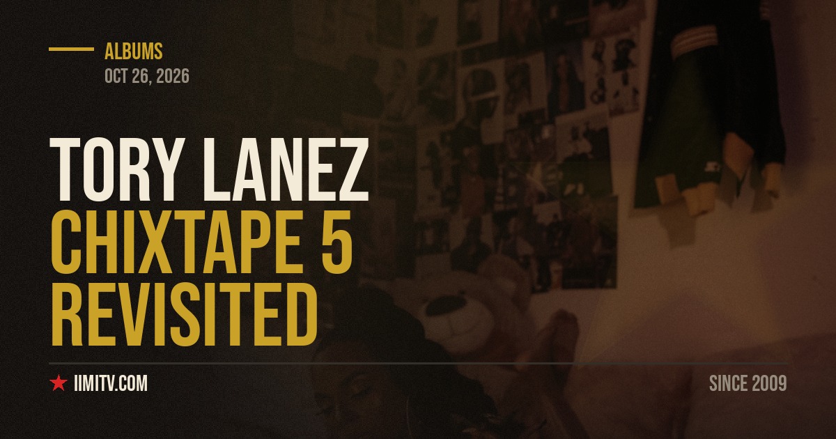 Tory Lanez Turns Nostalgia Into Chixtape 5