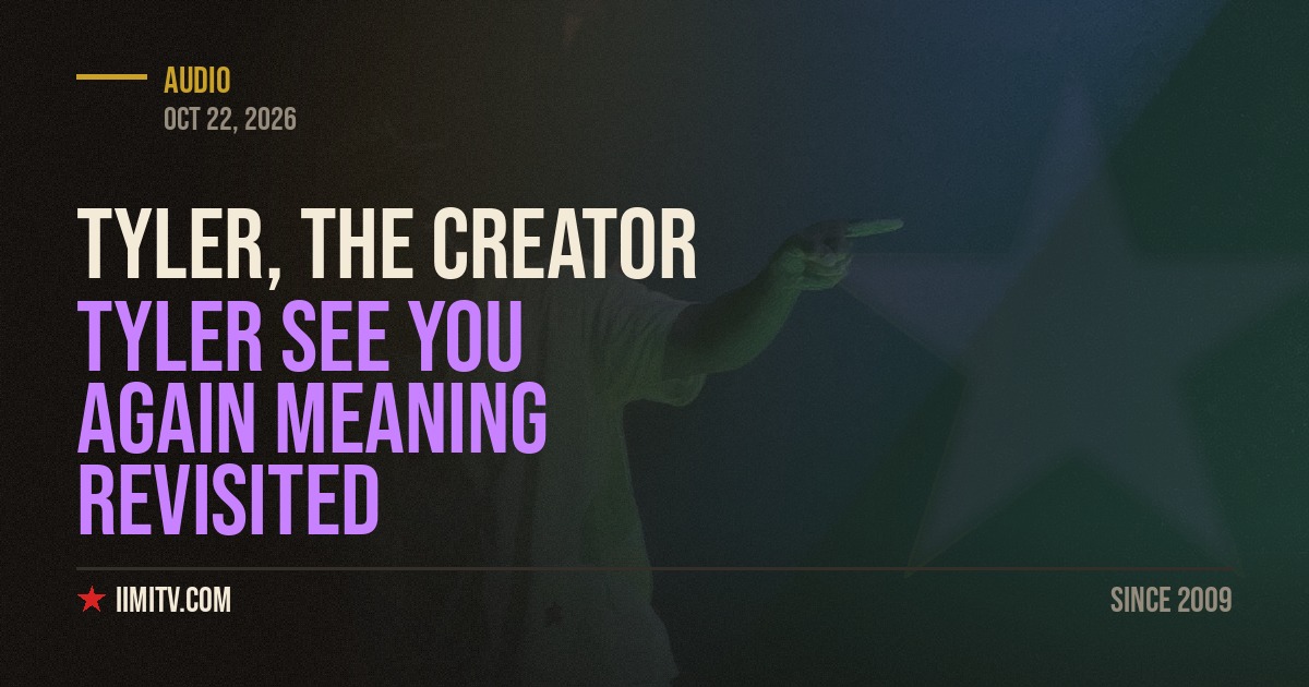 Tyler See You Again Meaning Revisited