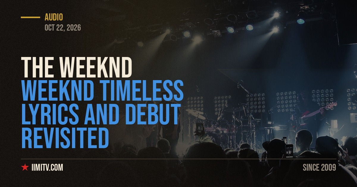 Weeknd Timeless Lyrics And Debut Revisited